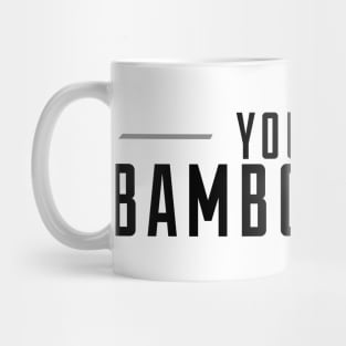 You Got Bamboozled Mug